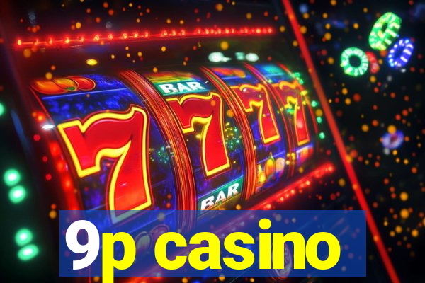 9p casino